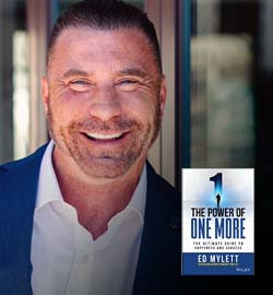“Team-made Millionaire” Ed Mylett shares The Power of One More