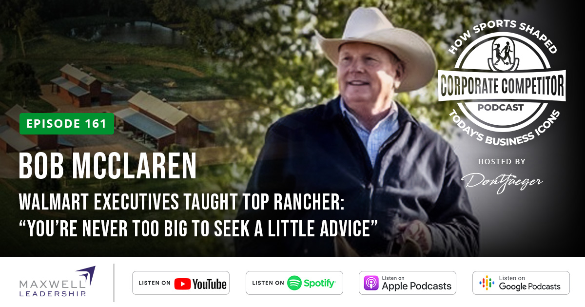 Top Rancher Walmart Executives taught Top Rancher Bob McClaren: “You’re Never too ...